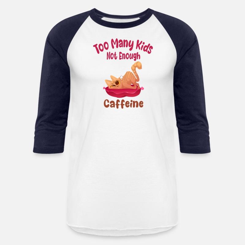 Too Many Kids Not Enough Caffeine