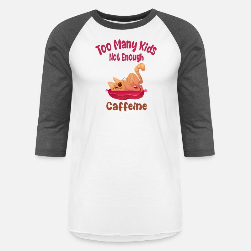 Too Many Kids Not Enough Caffeine