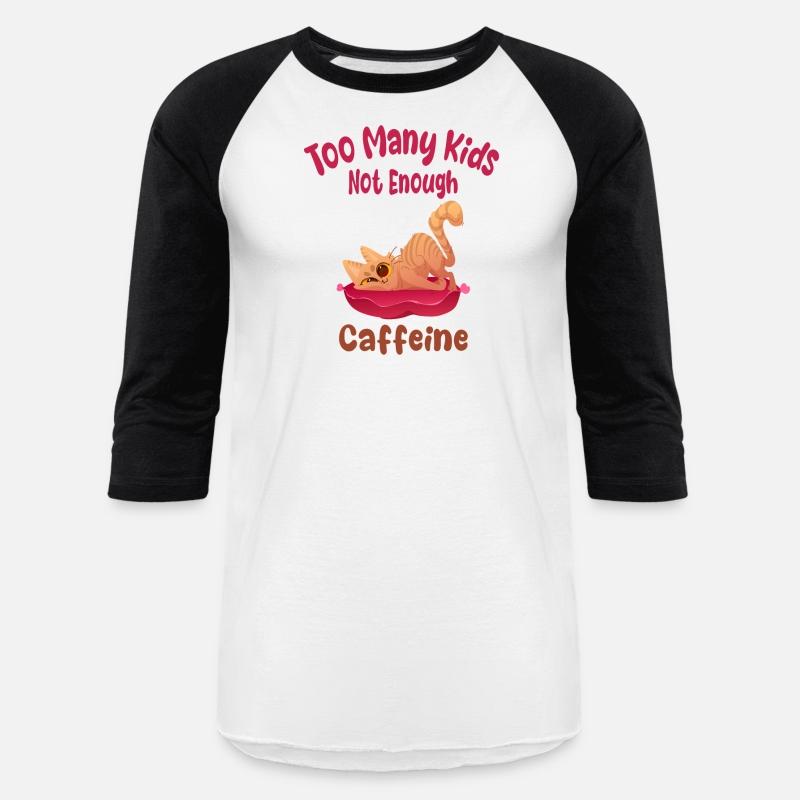 Too Many Kids Not Enough Caffeine