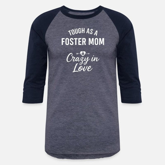 Tough As A Foster Mom Crazy In Love Design