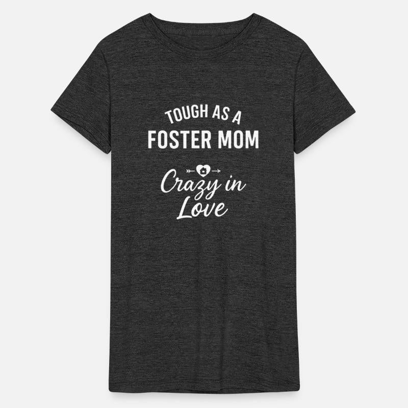 Tough As A Foster Mom Crazy In Love Design