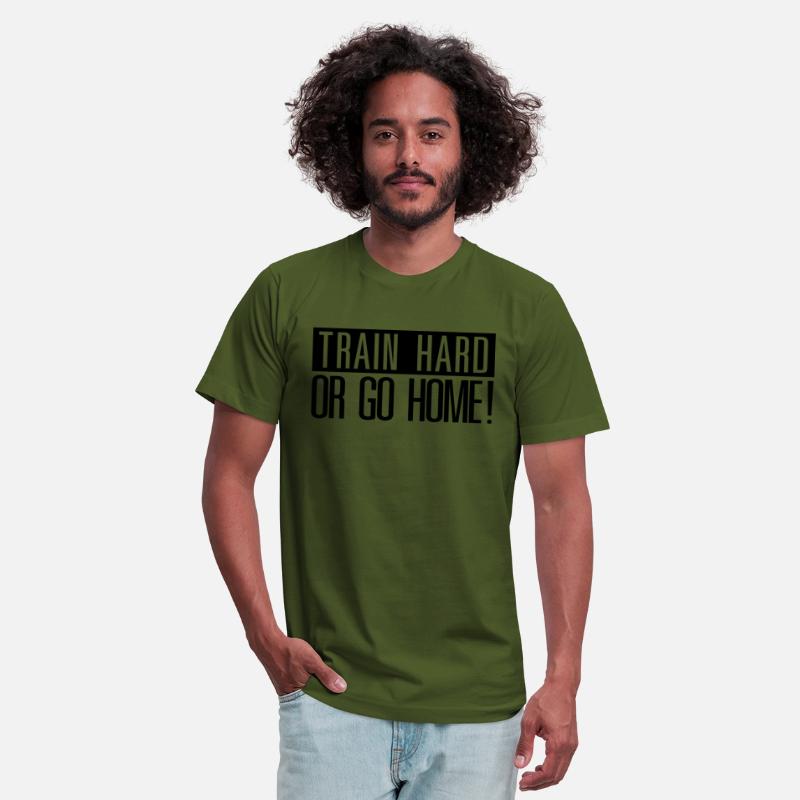 Train hard or go Home