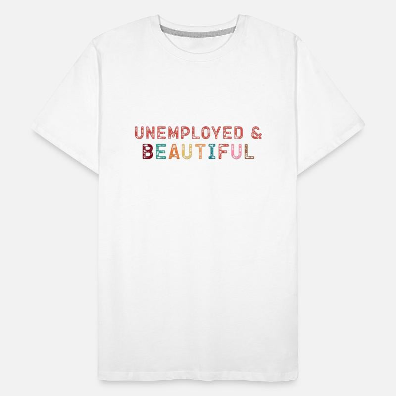 Unemployed And Beautiful