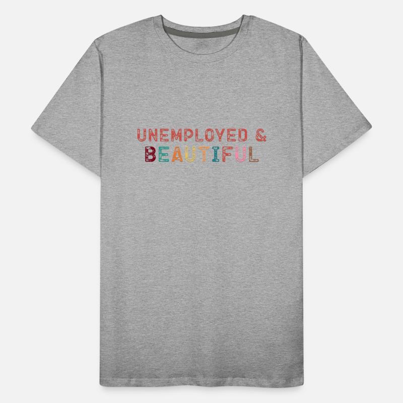 Unemployed And Beautiful