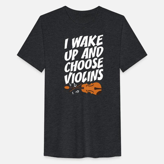 Violin Player I Wake Up And Choose Violins Fiddle