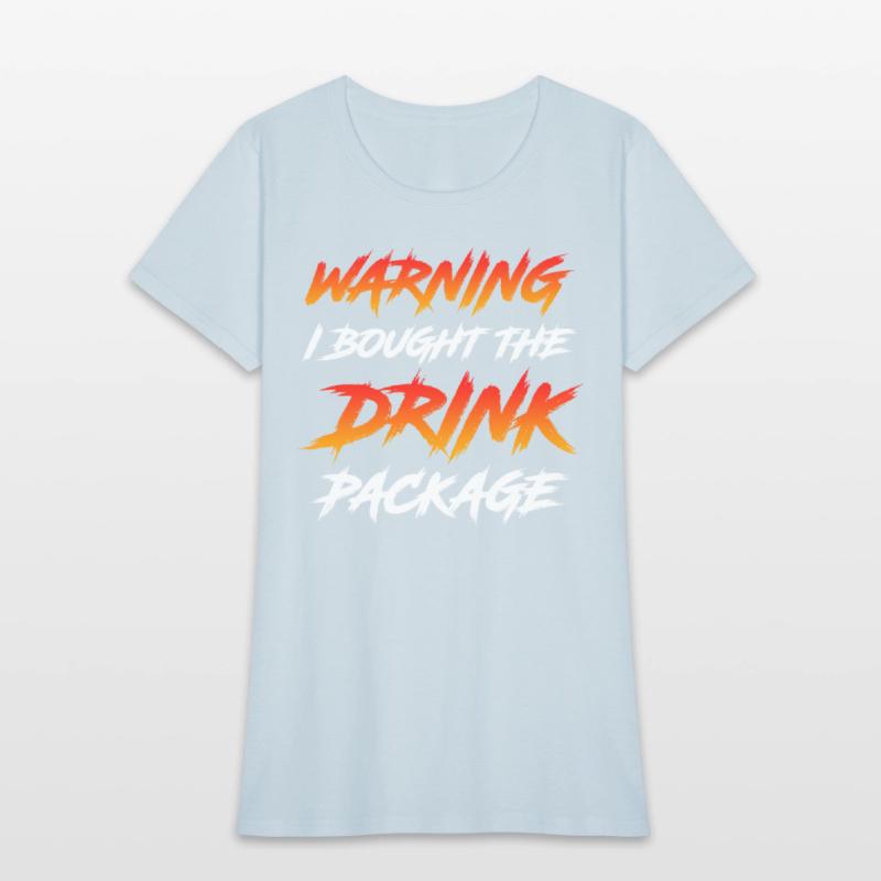 Warning I bought the drink package party