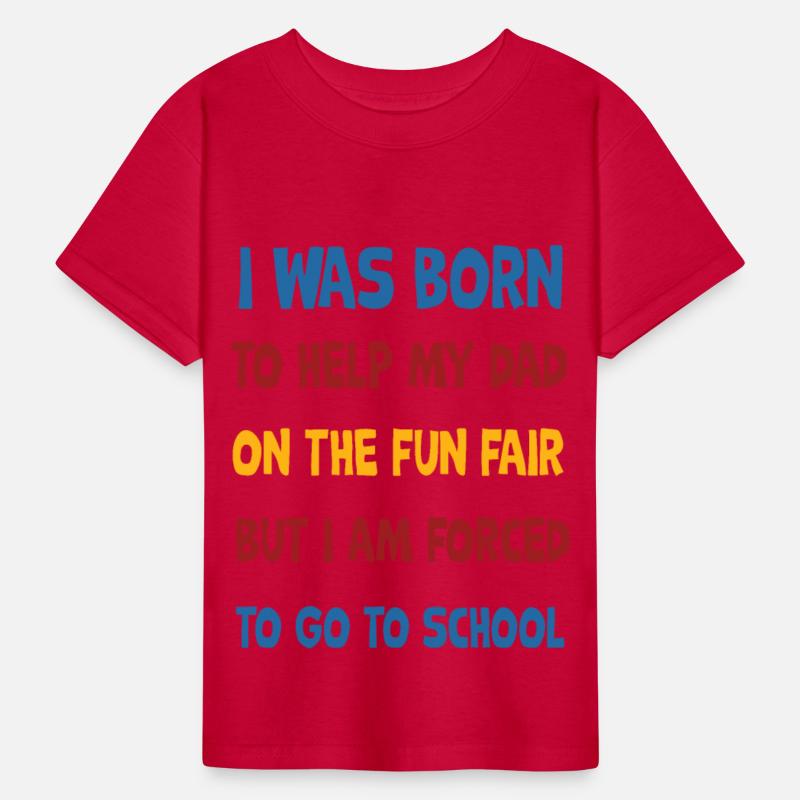 was born to help my dad at the funfair, but school