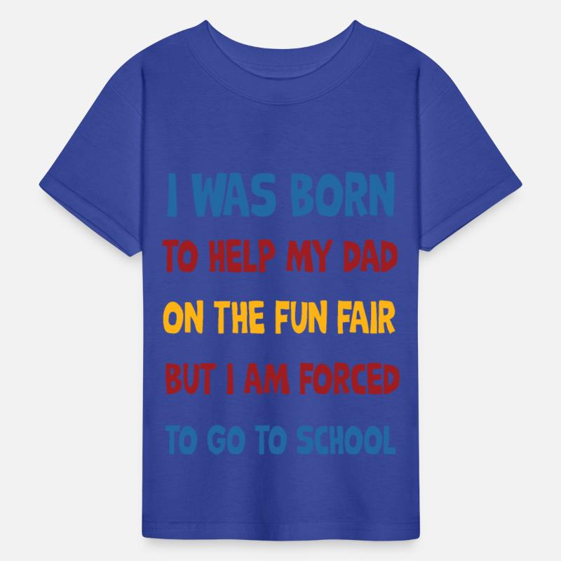 was born to help my dad at the funfair, but school