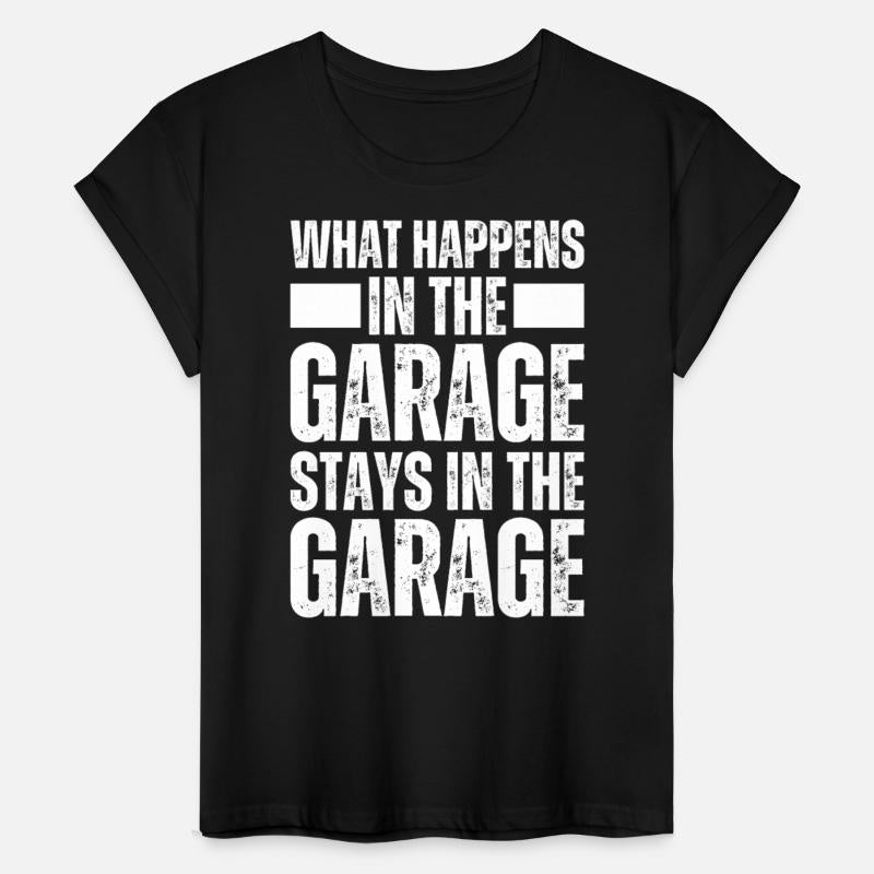 What Happens In The Garage Stays In The Garage