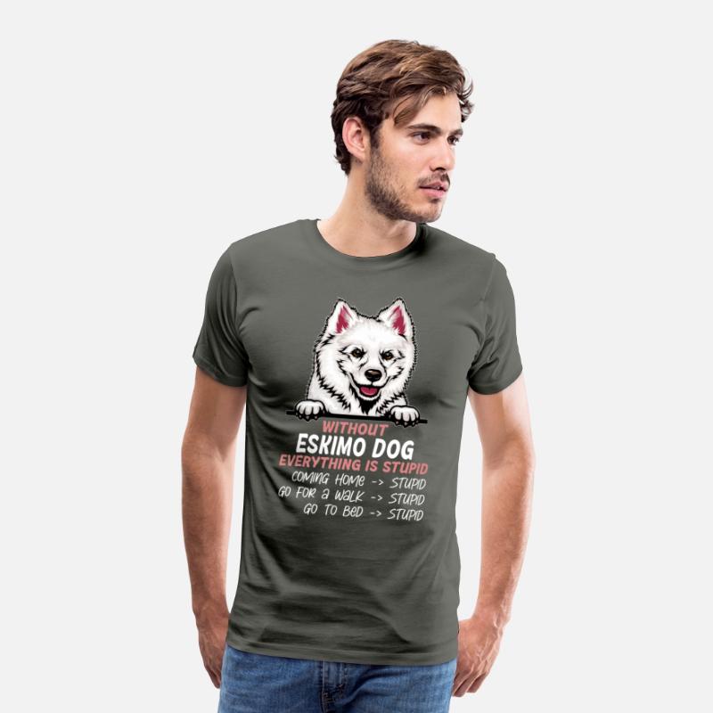 Without Eskimo Dog everything is stupid dog friend