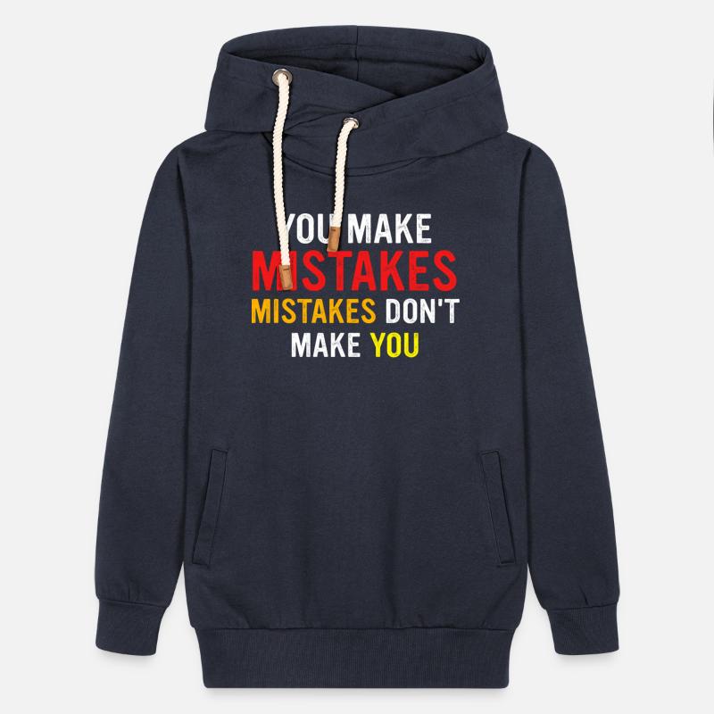 You Make Mistakes Mistakes Don’t Make You