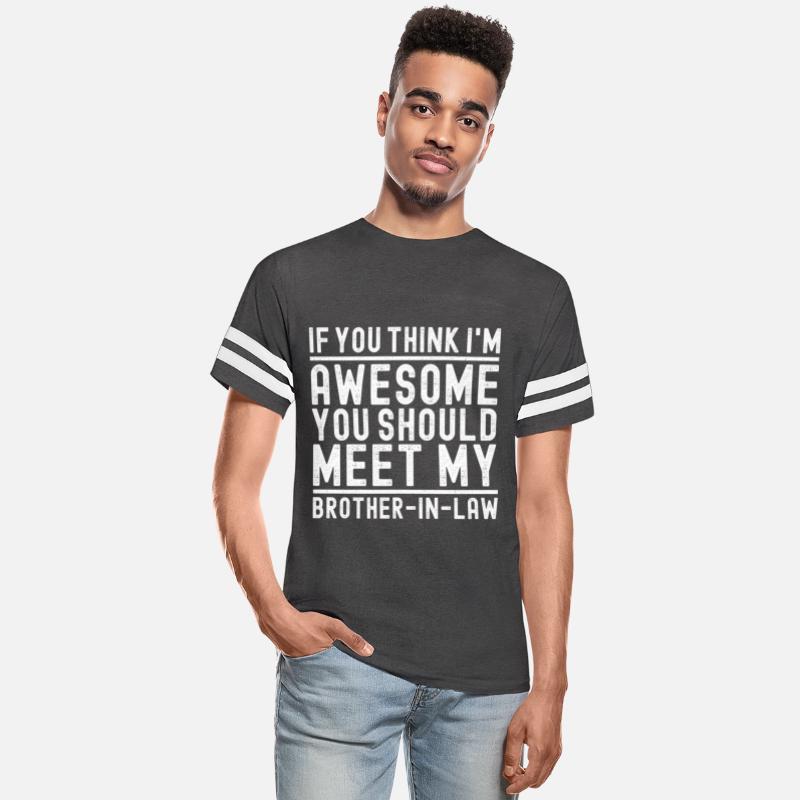 You Think I'm Awesome You Should Meet My Brother