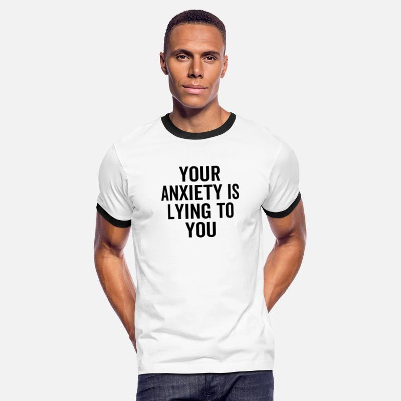 Your Anxiety is Lying To You