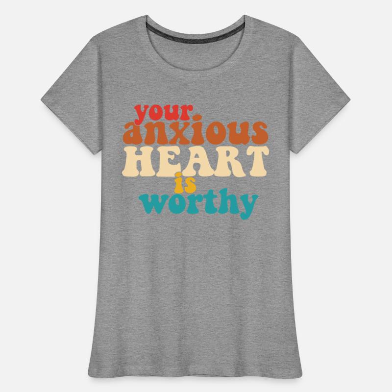 Your Anxious Heart Is Worthy