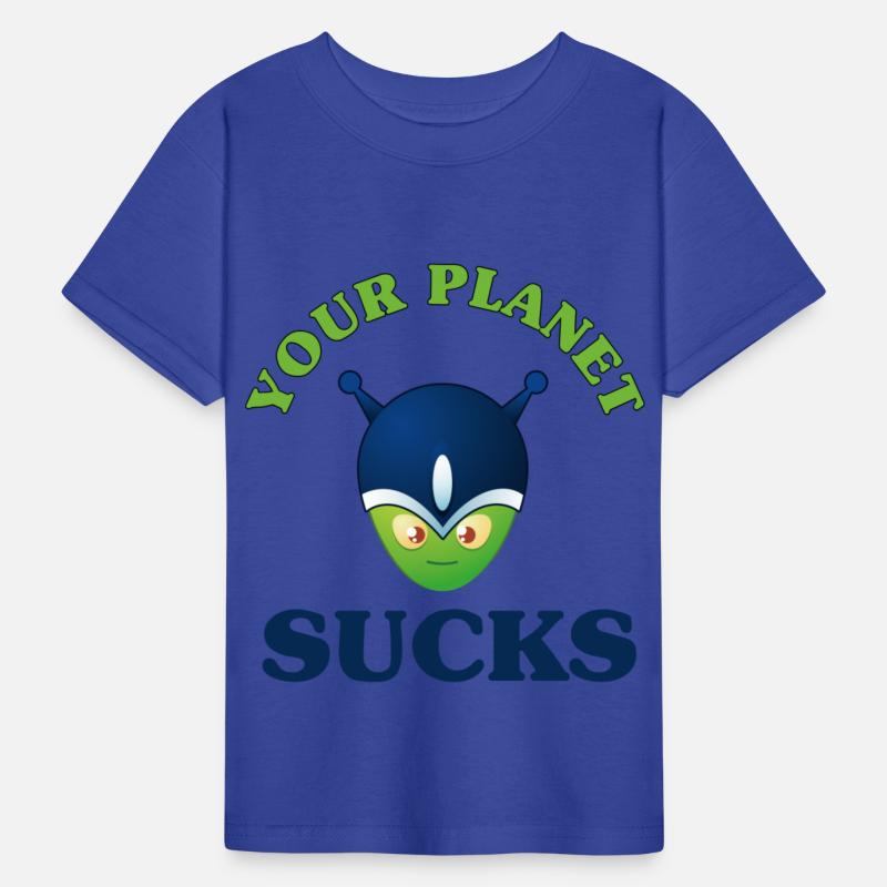 Your Planet Sucks