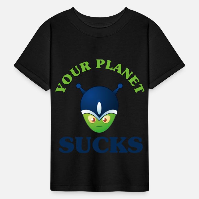 Your Planet Sucks