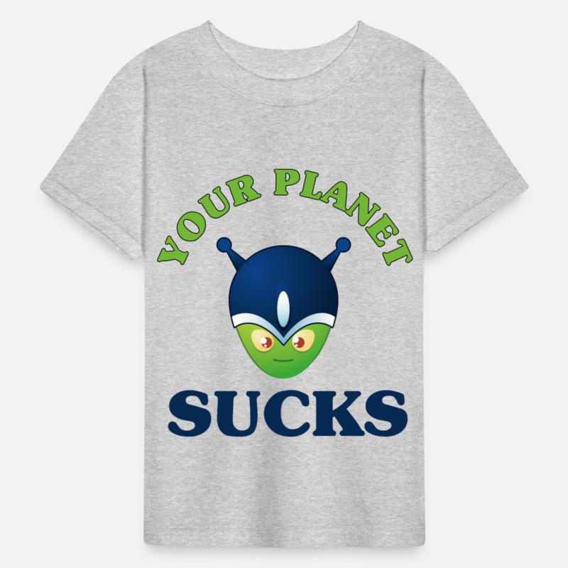 Your Planet Sucks