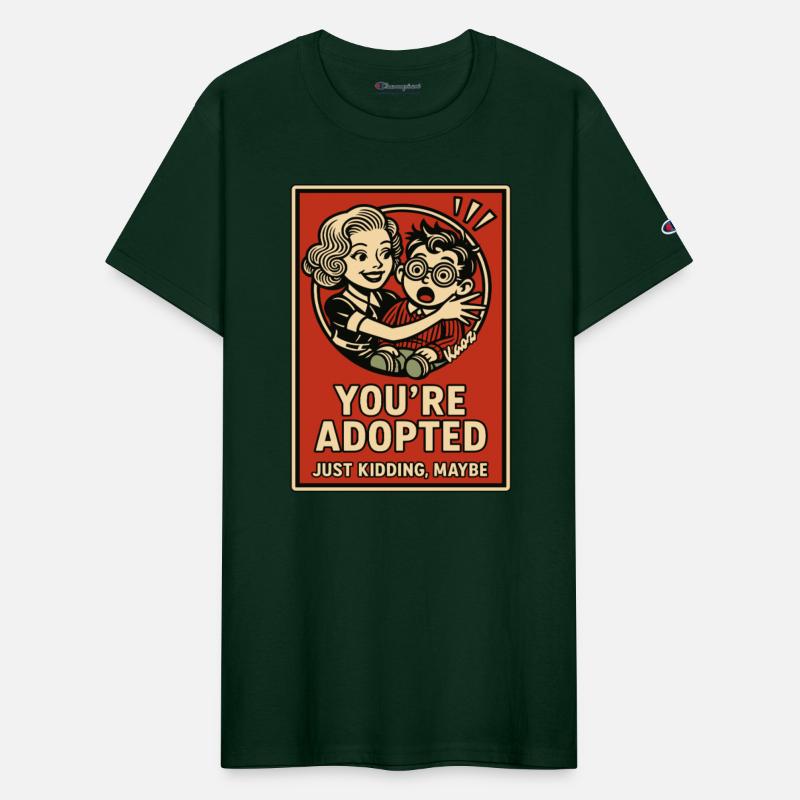 You're Adopted – Just Kidding, Maybe