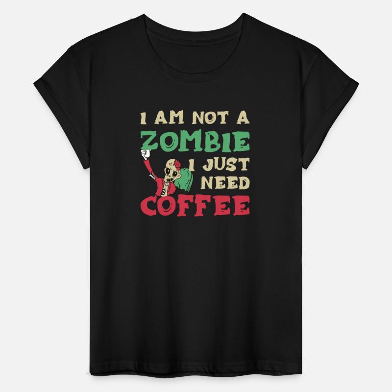 Zombie Slogan I Am A Not zombie Just I Need Coffee